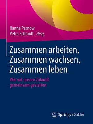 cover image of Zusammen arbeiten, Zusammen wachsen, Zusammen leben